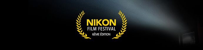 Nikon Film Festival - 6ème édition