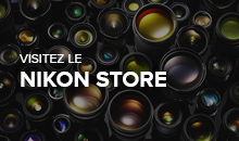 Visitez le Nikon Store